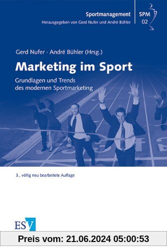 Marketing im Sport: Grundlagen und Trends des modernen Sportmarketing